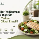 Karaciğer Yağlanması Olanlar Dışarıda Yemek Yerken Nelere Dikkat Etmeli?
